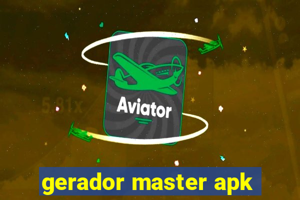 gerador master apk